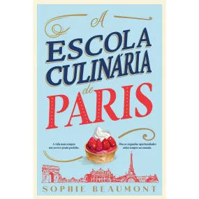 A Escola Culinária de Paris de Sophie Beaumont